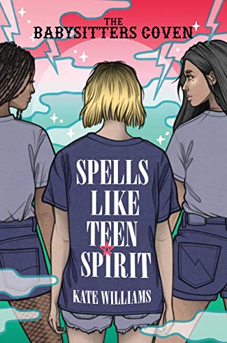 Spells Like Teen Spirit (The Babysitters Coven)