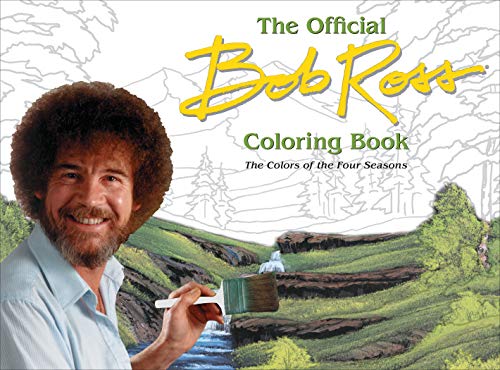 The Official Bob Ross Coloring Book: The Colors of the Four Seasons (UNIVERSE)
