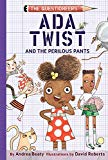 Ada Twist and the Perilous Pants: The Questioneers Book #2