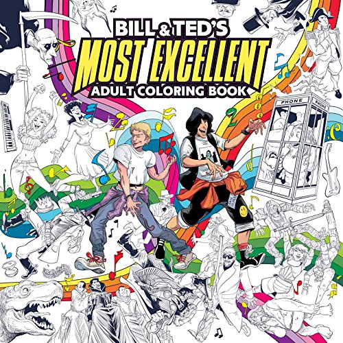 Bill & Ted's Most Excellent Coloring Book