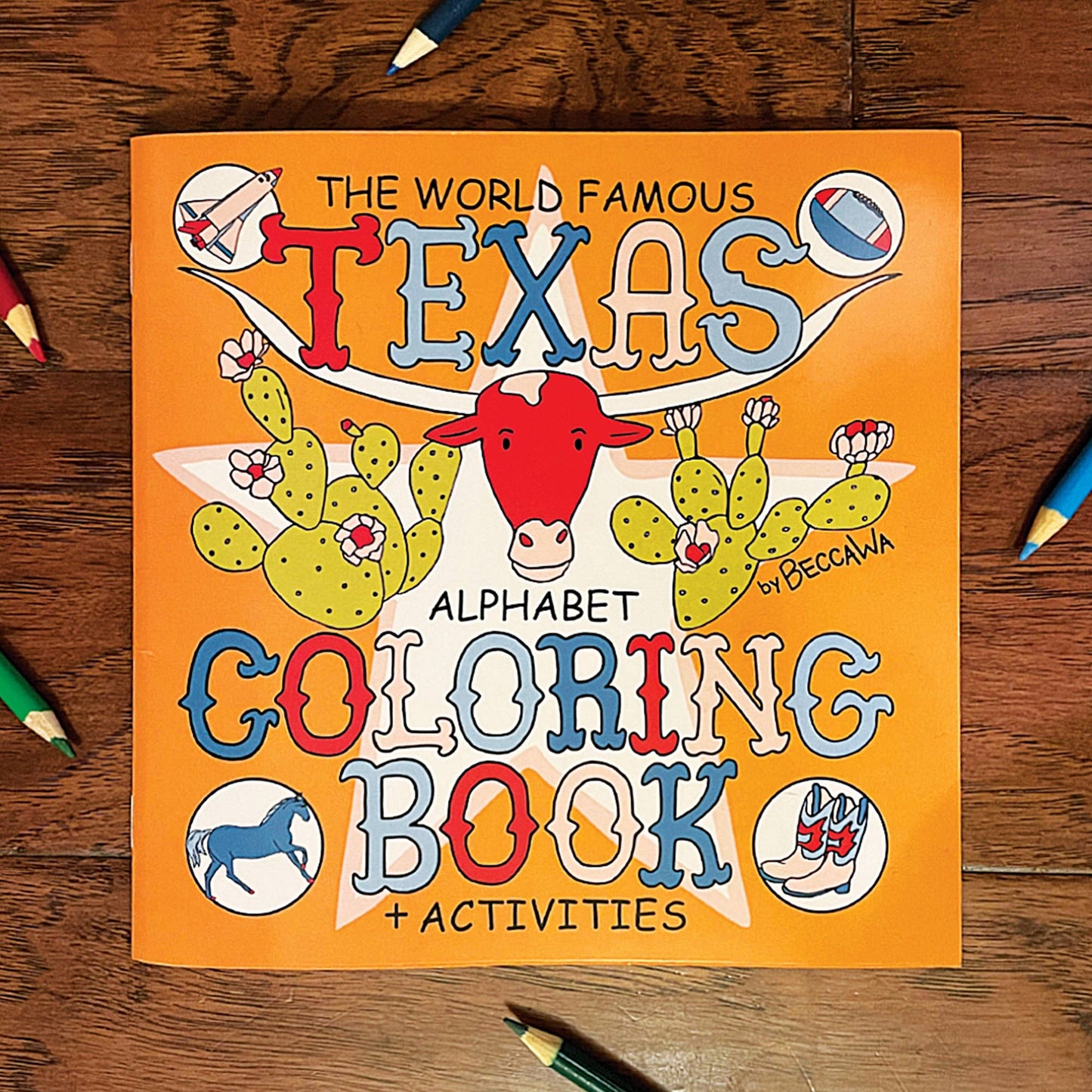 The World Famous Texas Alphabet Coloring Book