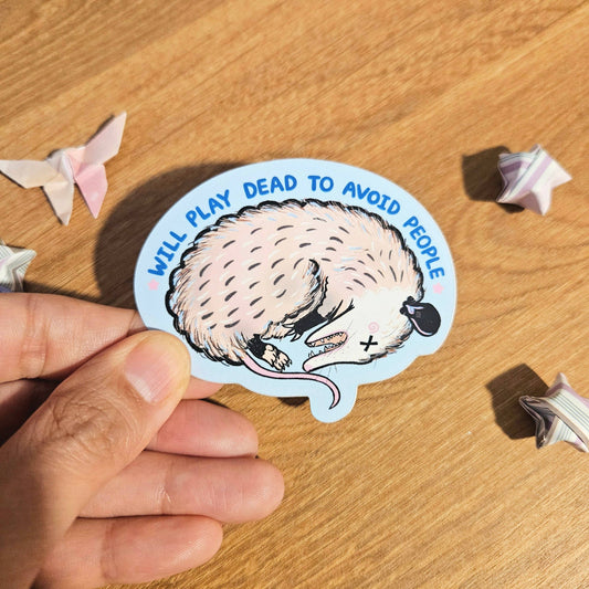 Will Play Dead to Avoid People Vinyl Sticker