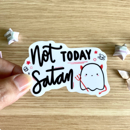 Not Today Satan Sticker (waterproof)