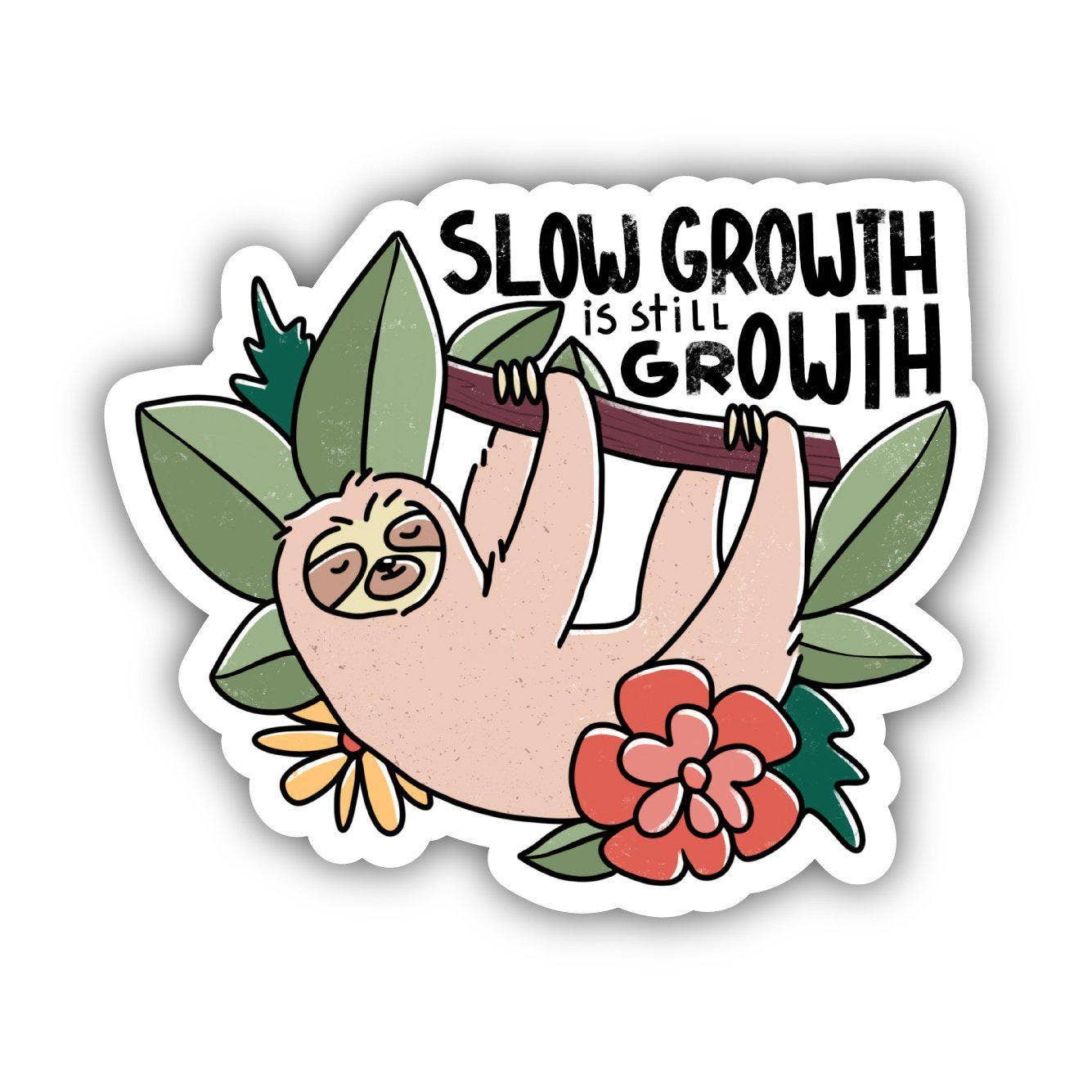 Slow Growth Is Still Growth - Sloth