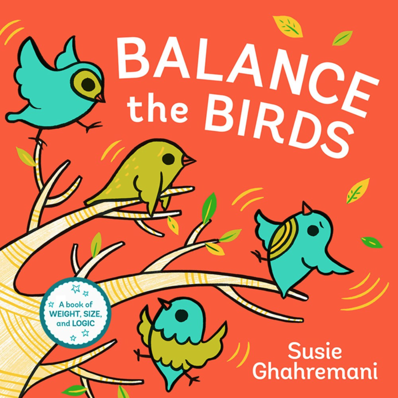 Balance the Birds: A Book of Weight, Size, and Logic