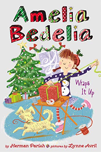 Amelia Bedelia Special Edition Holiday Chapter Book #1: Amelia Bedelia Wraps It Up (Amelia Bedelia Special Edition Holiday, 1)