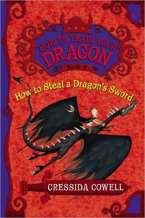 HOW TO STEAL A DRAGON'S SWORD (How to Train Your Dragon (9))