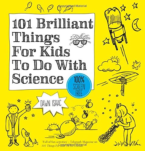 101 Brilliant Things For Kids To Do With Science