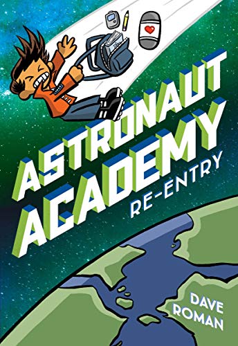 Astronaut Academy: Re-entry (Astronaut Academy, 2)