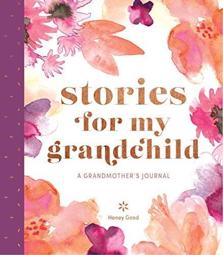 Stories for My Grandchild: A Grandmother's Journal