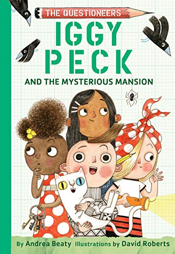 Iggy Peck and the Mysterious Mansion (The Questioneers)