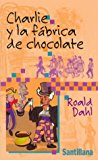 Charlie y la fábrica de chocolate (Charlie and the Chocolate Factory) (Spanish Edition)